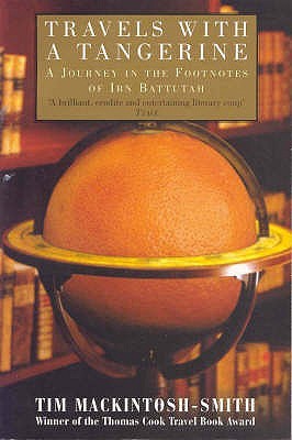 Travels with a Tangerine: A Journey in the Footnotes of Ibn Battutah (Paperback)