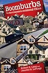 Boomburbs: The Rise of America's Accidental Cities (James a Johnson Metro)