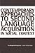Contemporary Approaches to Second Language Acquisition in Social Context:Crosslinguistic Perspectives: Crosslinguistic Perspectives