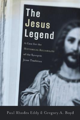 The Jesus Legend: A Case for the Historical Reliability of the Synoptic Jesus Tradition (Paperback)