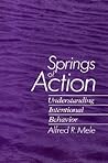 Springs of Action: Understanding Intentional Behavior