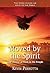 Moved by the Spirit: God's Power at Work in His People (Keys to the Bible)