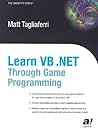 Learn VB .NET Through Game Programming
