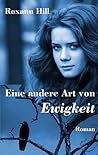 Lilith. Eine andere Art von Ewigkeit by Roxann Hill