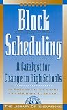 Block Scheduling: A Catalyst for Change in High Schools
