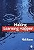 Making Learning Happen: A Guide for Post-Compulsory Education