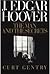 J. Edgar Hoover: The Man and the Secrets