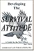Developing the Survival Attitude: A Guide for the New Officer
