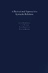 A Derivational Approach to Syntactic Relations A Derivational Approach to Syntactic Relations