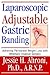 Laparoscopic Adjustable Gastric Banding: Achieving Permanent Weight Loss with Minimally Invasive Surgery