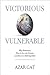 Victorious and Vulnerable: Why Democracy Won in the Twentieth Century and How It Is Still Imperiled