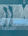 The First Half Second: The Microgenesis And Temporal Dynamics of Unconscious And Conscious Visual Processes (Mit Press)