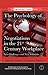 The Psychology of Negotiations in the 21st Century Workplace: New Challenges and New Solutions (SIOP Organizational Frontiers Series)
