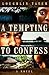 A Tempting To Confess