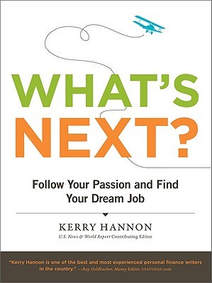 What's Next?: Follow Your Passion and Find Your Dream Job (Hardcover)