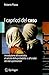 I capricci del caso: Introduzione alla statistica, al calcolo della probabilità e alla teoria degli errori
