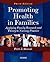 Promoting Health in Families: Promoting Health in Families