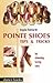 Pointe Shoes Tips and Tricks