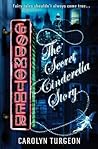 The Secret Cinderella Story by Carolyn Turgeon