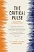 The Critical Pulse: Thirty-Six Credos by Contemporary Critics
