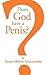 Does God Have A Penis?