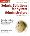 Solaris Solutions for System Administrators: Time-Saving Tips, Techniques, and Workarounds, Second Edition