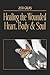 Healing the Wounded Heart, Body & Soul by Zeta Galas