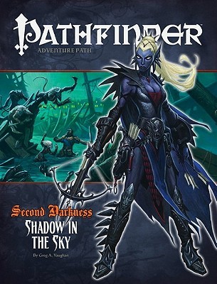 Pathfinder Adventure Path #13: Shadow in the Sky (Second Darkness, #1)