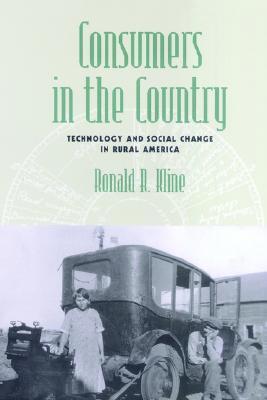 Consumers in the Country: Technology and Social Change in Rural America (Revisiting Rural America)