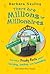 There are Millions of Millionaires: And Other Freaky Facts About Earning, Saving, and Spending