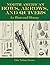North American Bows, Arrows, and Quivers: An Illustrated History