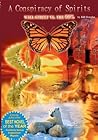 A Conspiracy of Spirits - Wall Street vs. The 99%: Has your soul ever screamed that to remain normal is insane? You are not alone.