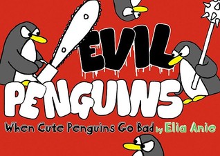 Evil Penguins: When Cute Penguins Go Bad (Paperback)
