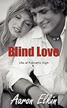 Blind Love by Aaron Elkin