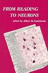 From Reading to Neurons (Issues in the Biology of Language and Cognition)