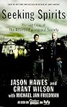 Seeking Spirits by Jason Hawes