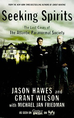 Seeking Spirits: The Lost Cases of The Atlantic Paranormal Society (Paperback)