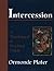 Intercession: A Theological and Practical Guide