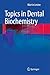 Topics in Dental Biochemistry