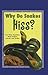Why Do Snakes Hiss?: And Other Questions about Snakes, Lizards, and Turtles (Easy-To-Read: Level 3 (Pb))