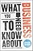 What You Need to Know about Business
