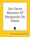 The Entire Memoirs of Marguerite de Valois