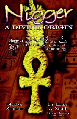 Nigger A Divine Origin