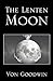 The Lenten Moon