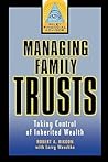 Managing Family Trusts: Taking Control of Inherited Wealth