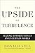 The Upside of Turbulence by Donald Sull