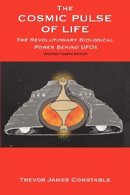 The Cosmic Pulse of Life: The Revolutionary Biological Power Behind UFOs (Paperback)