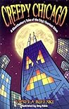 Creepy Chicago: A Ghosthunter's Tales of the City's Scariest Sites