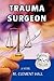 TRAUMA SURGEON