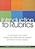 Introduction to Rubrics: An Assessment Tool to Save Grading Time, Convey Effective Feedback and Promote Student Learning